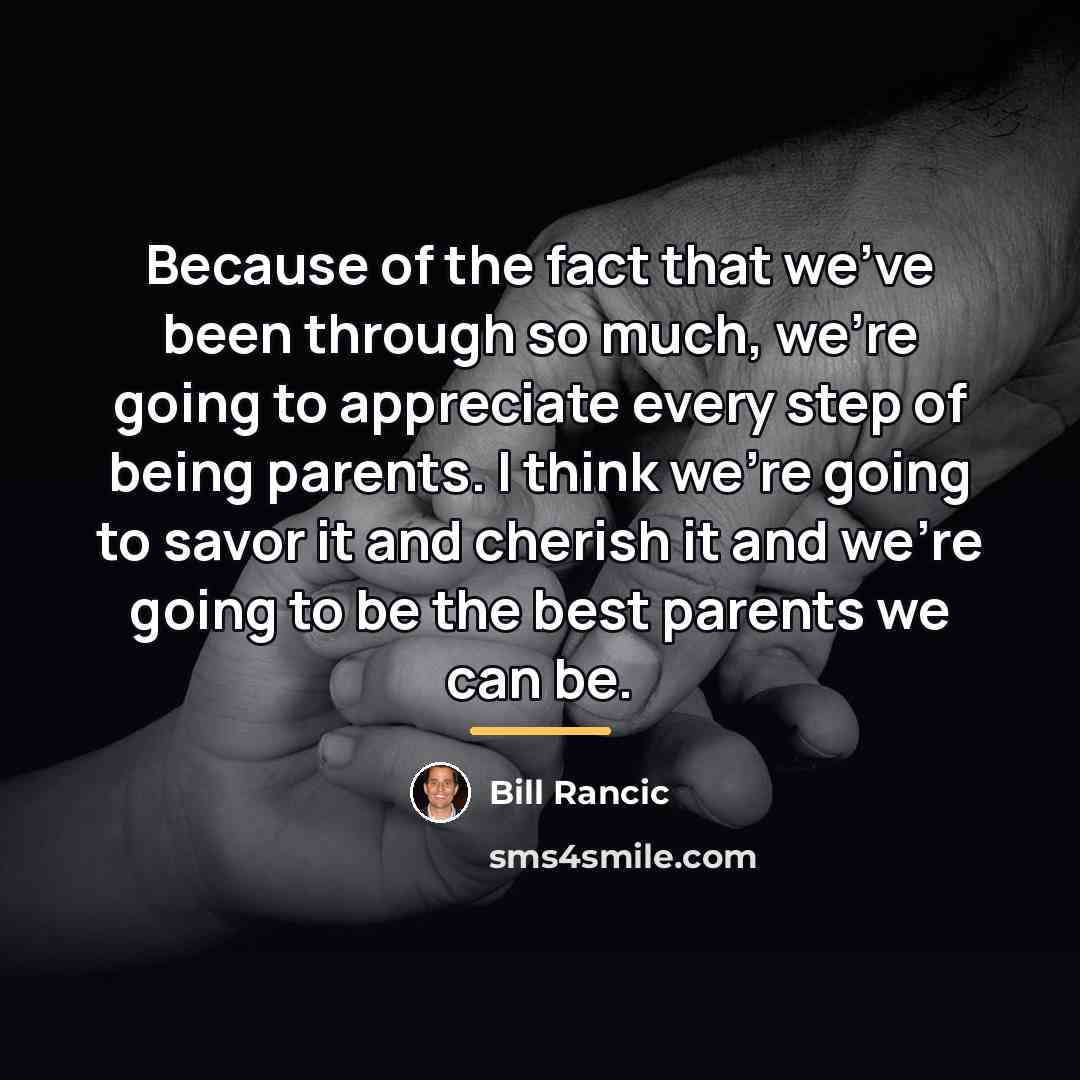 “Because of the fact that we've been through so much,…” quote by Bill Rancic