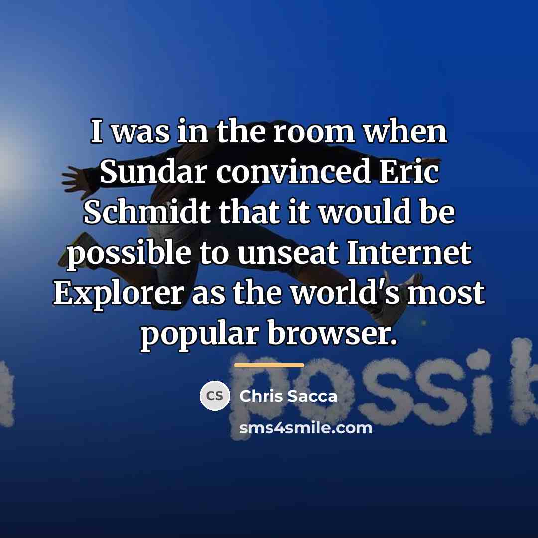 “I was in the room when Sundar convinced Eric Schmidt…” quote by Chris Sacca