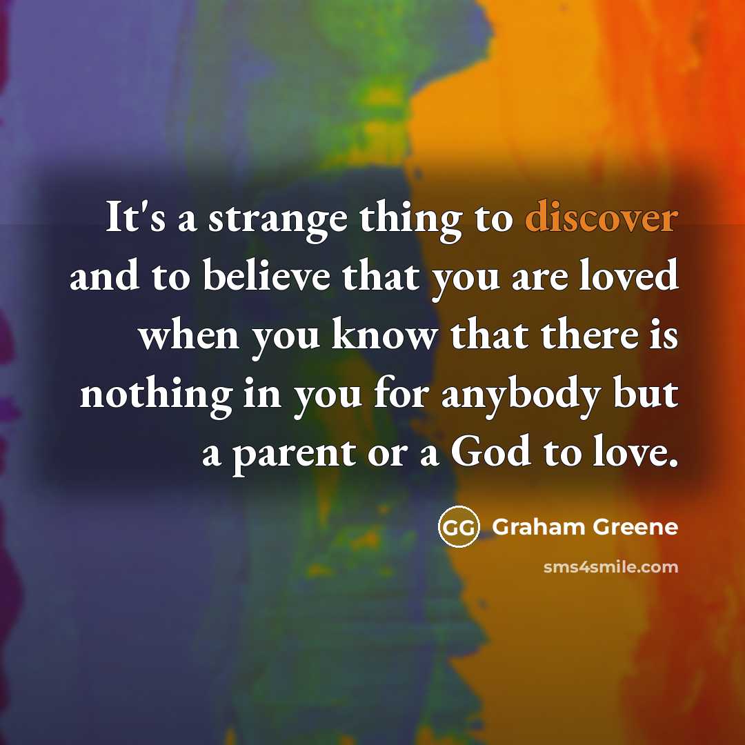 “It's a strange thing to discover and to believe that…” quote by Graham Greene