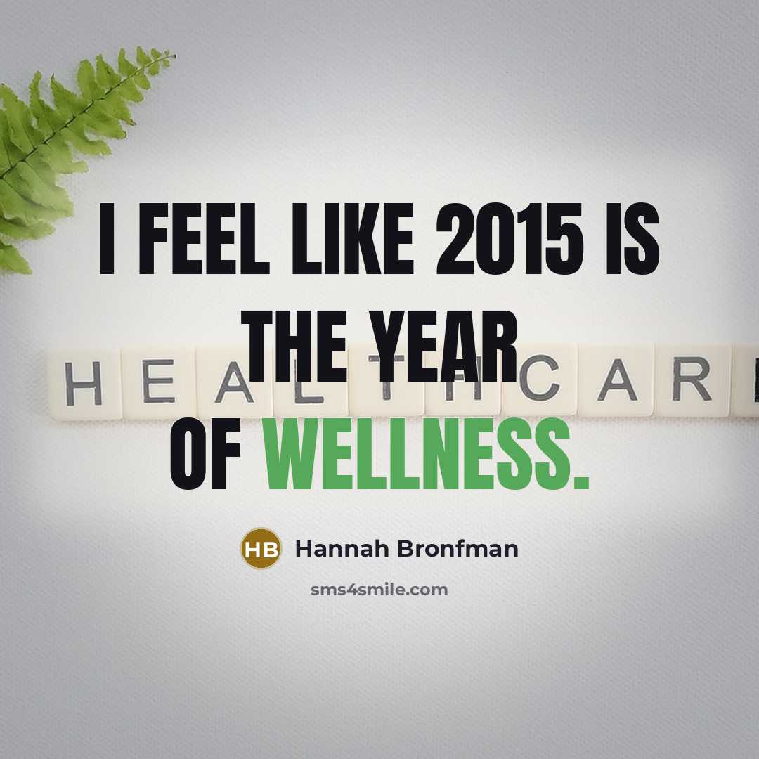 “I feel like 2015 is the year of wellness.…” quote by Hannah Bronfman
