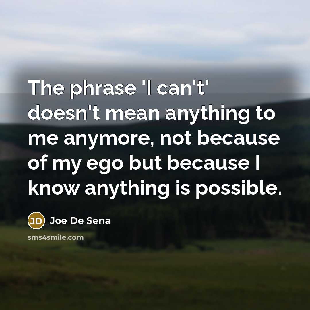 “The phrase 'I can't' doesn't mean anything to me anymore,…” quote by Joe De Sena