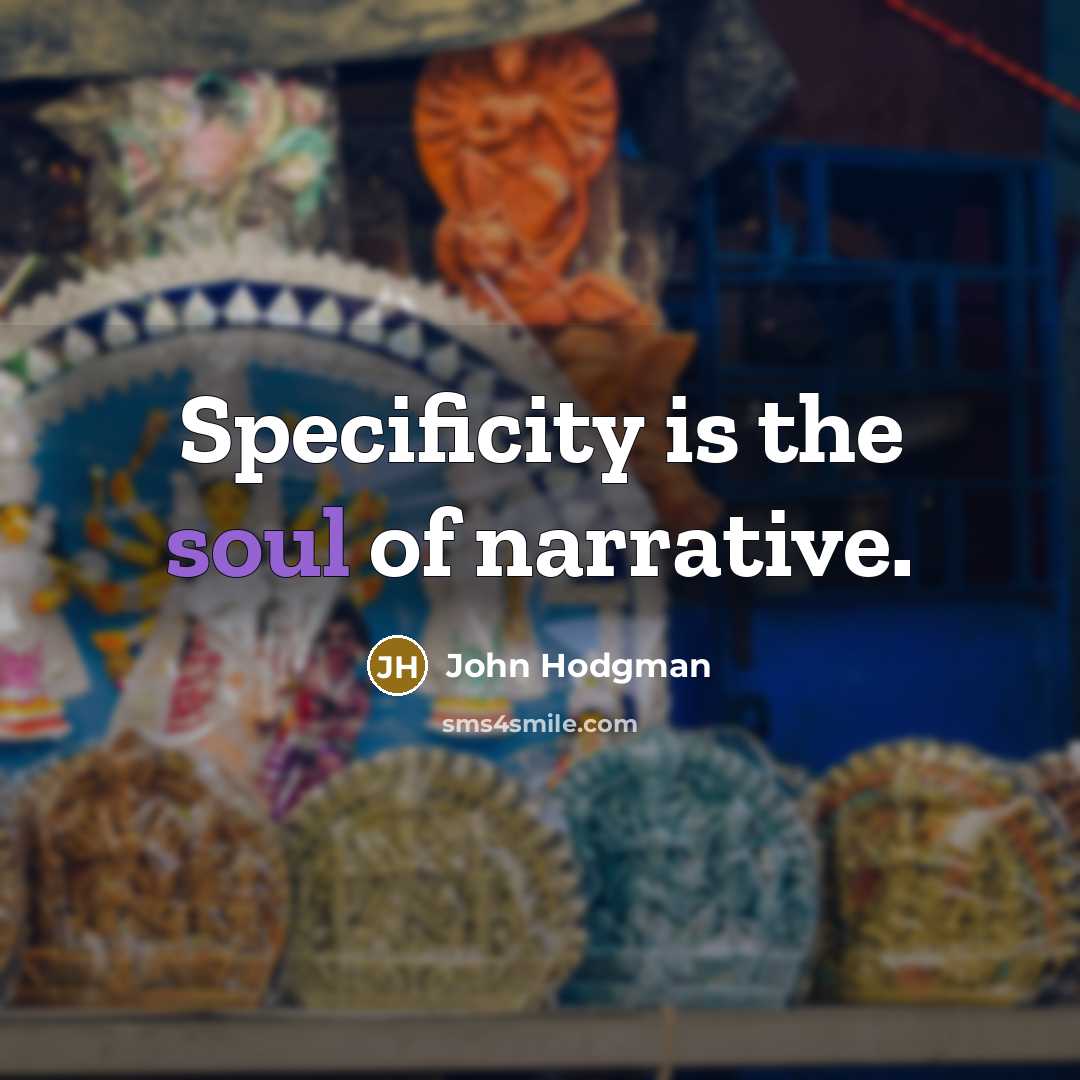 “Specificity is the soul of narrative.…” quote by John Hodgman