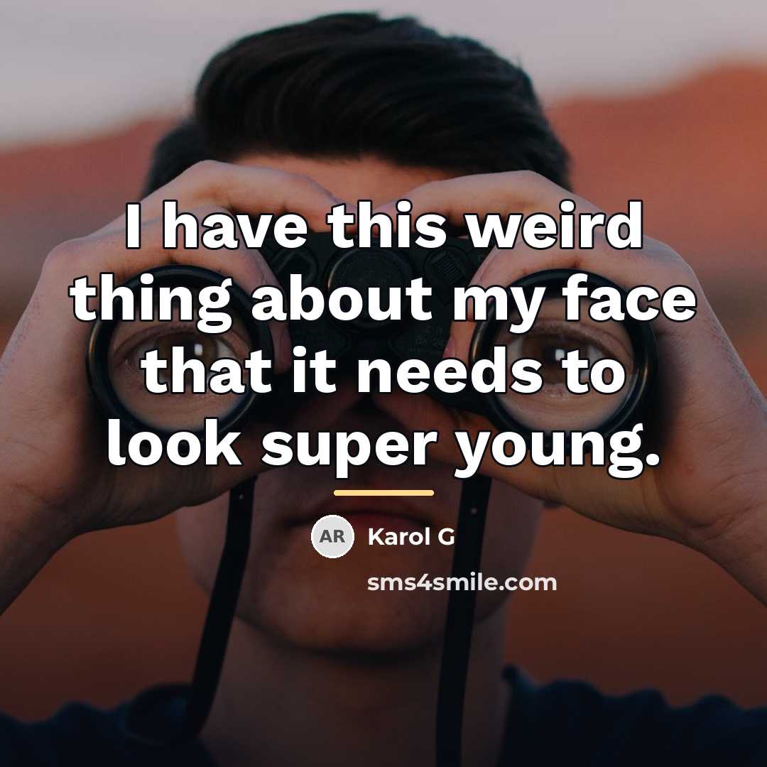 “I have this weird thing about my face that it…” quote by Karol G