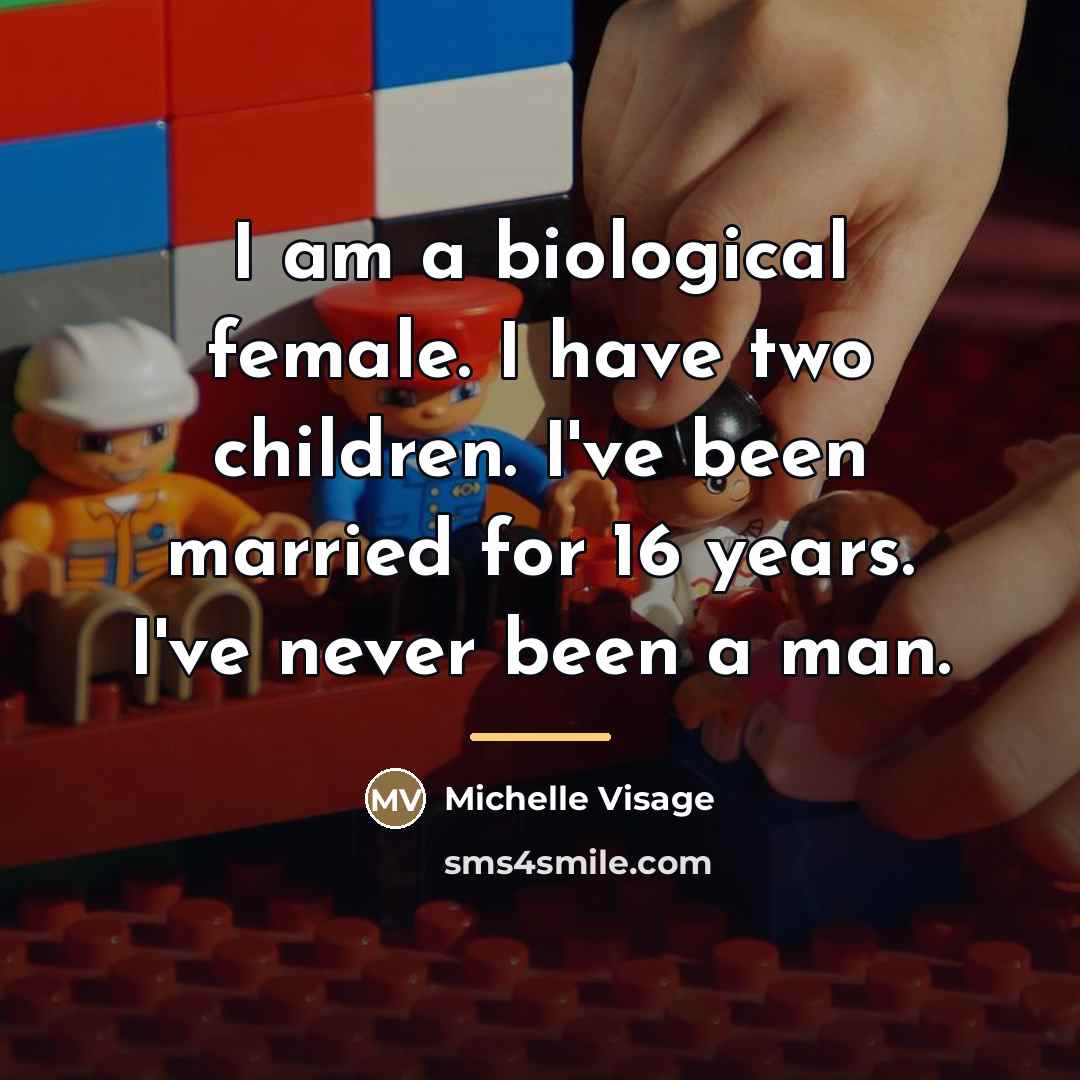“I am a biological female. I have two children. I've…” quote by Michelle Visage