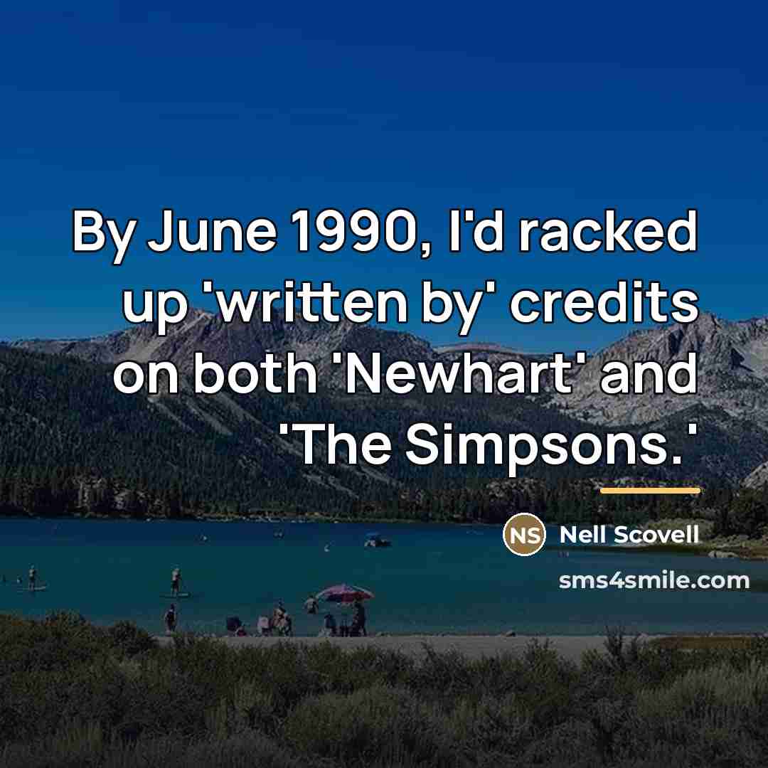 “By June 1990, I'd racked up 'written by' credits on…” quote by Nell Scovell