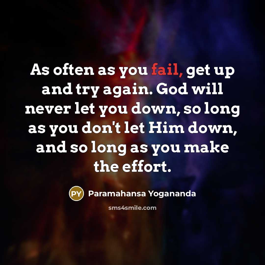 “As often as you fail, get up and try again.…” quote by Paramahansa Yogananda