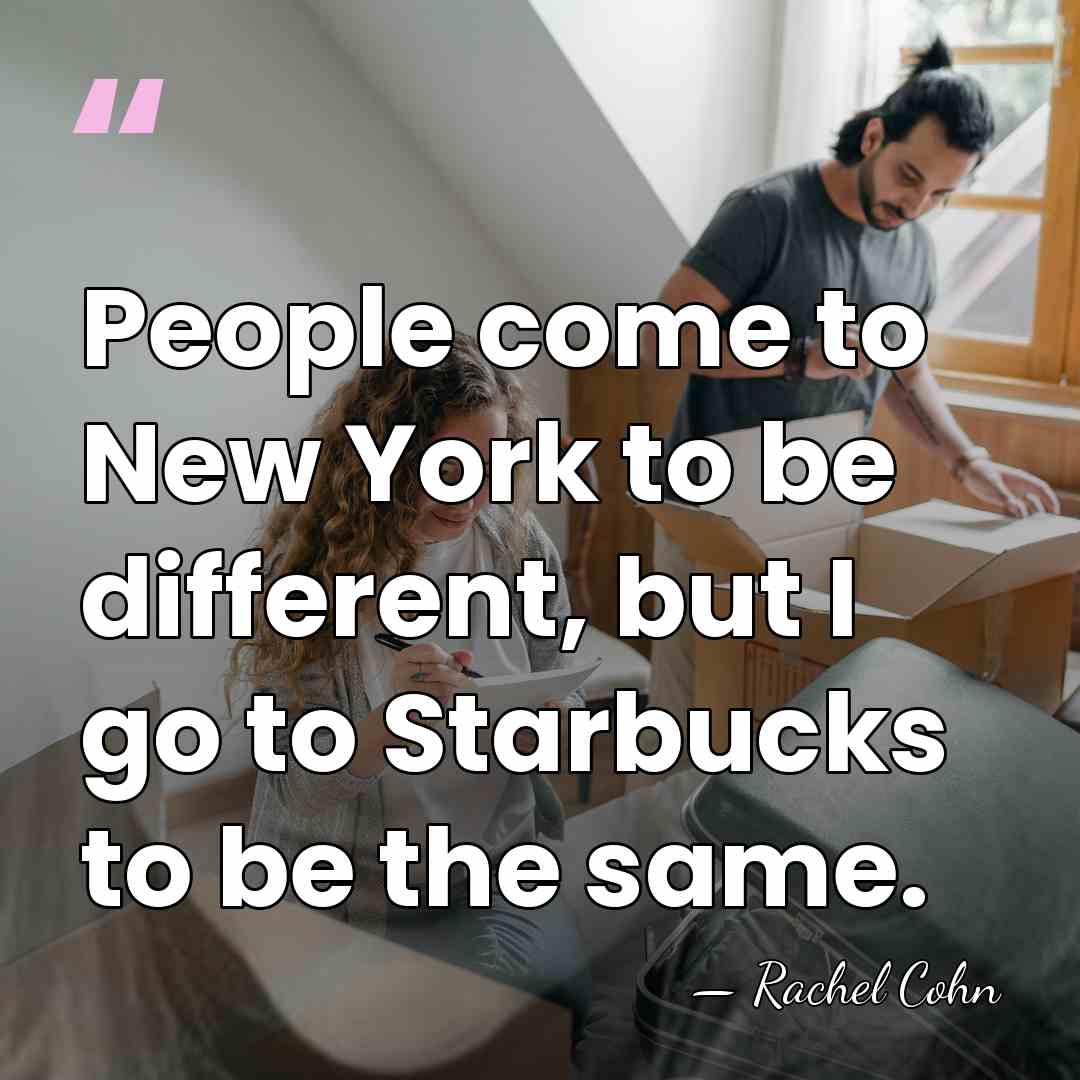 People come to New York to be different, but I go to&hellip; - Rachel Cohn