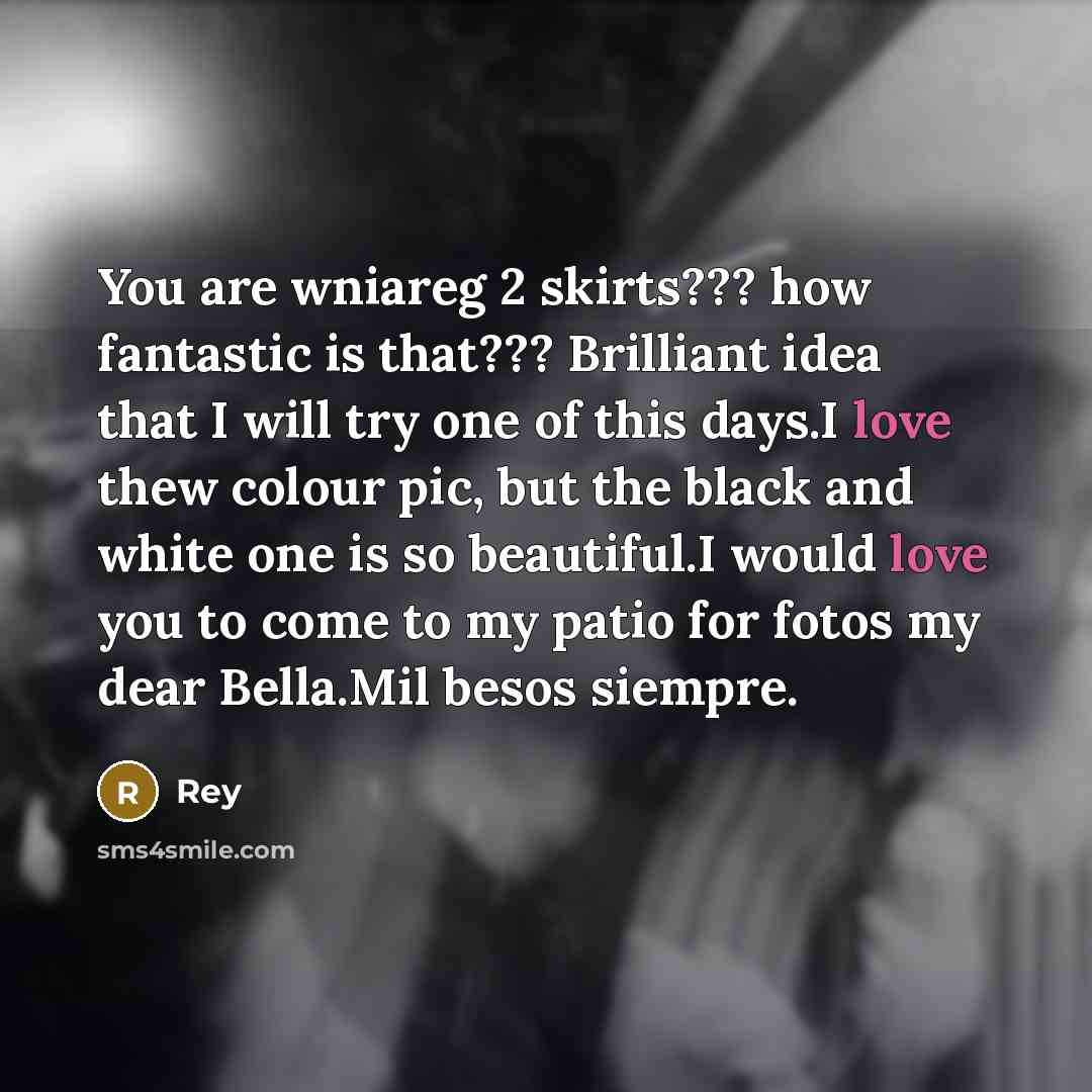 “You are wniareg 2 skirts??? how fantastic is that??? Brilliant…” quote by Rey