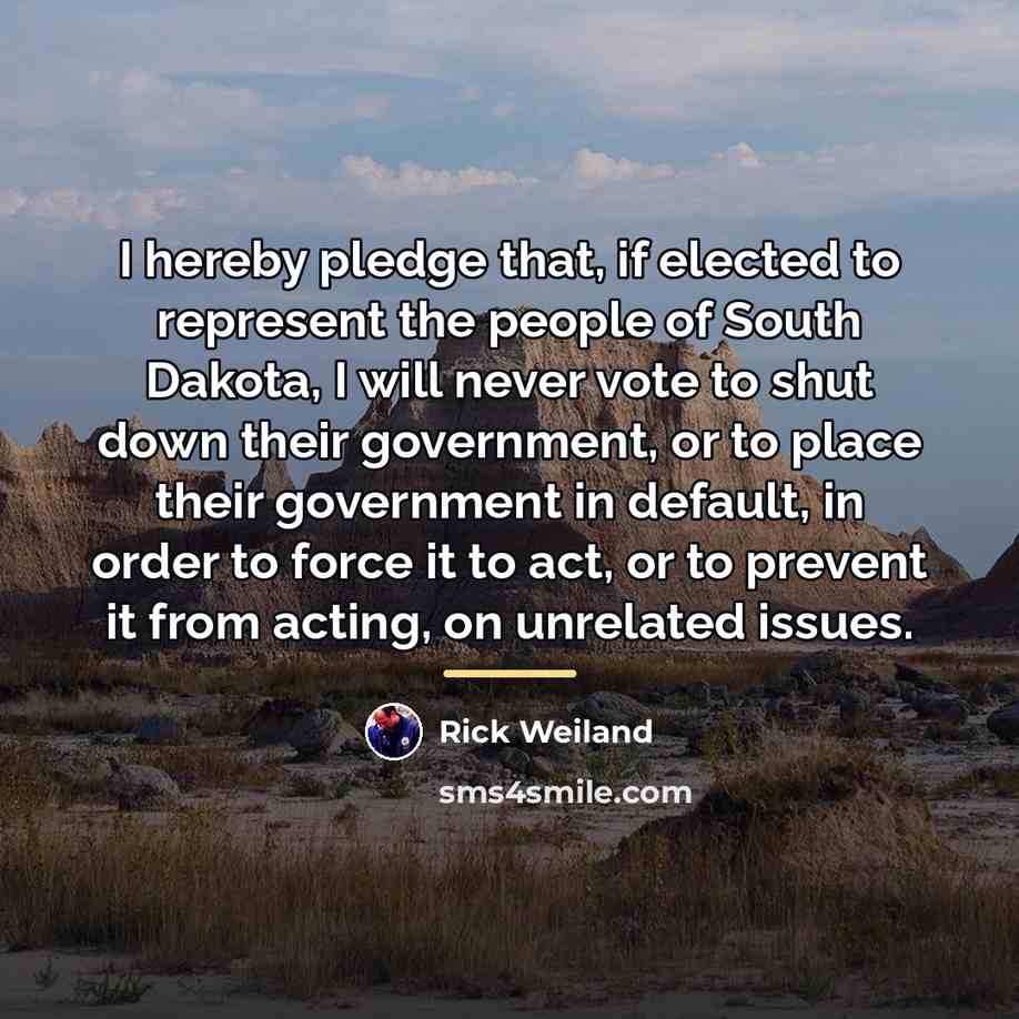 “I hereby pledge that, if elected to represent the people…” quote by Rick Weiland
