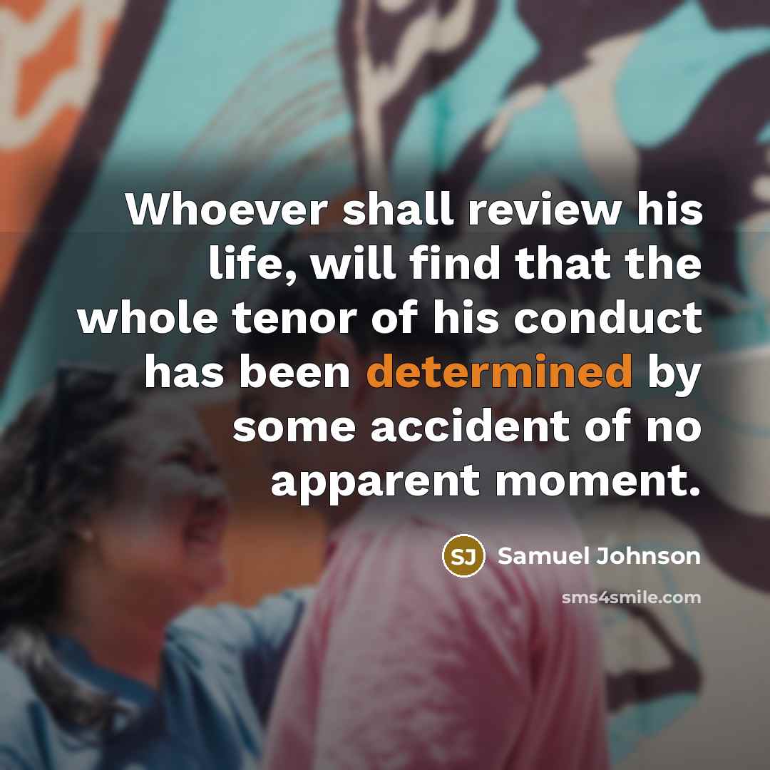 “Whoever shall review his life, will find that the whole…” quote by Samuel Johnson