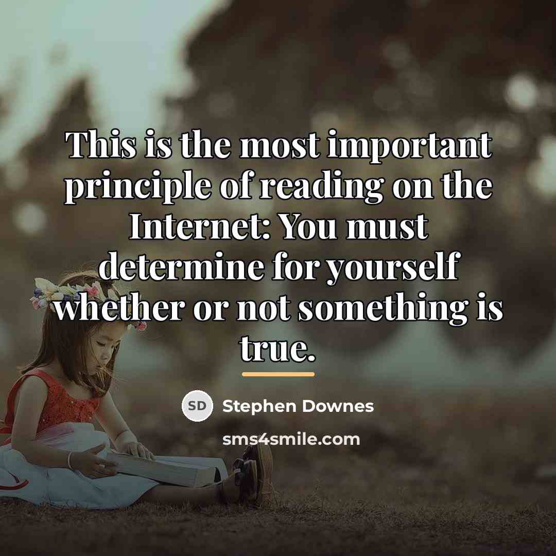 “This is the most important principle of reading on the…” quote by Stephen Downes