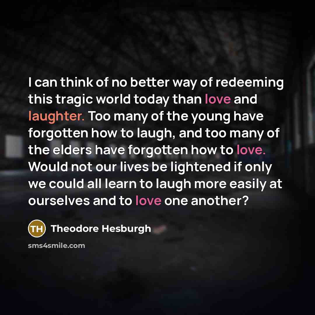 “I can think of no better way of redeeming this…” quote by Theodore Hesburgh