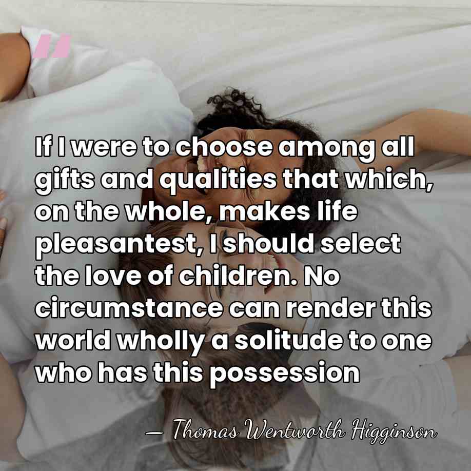 If I were to choose among all gifts and qualities that which,&hellip; - Thomas Wentworth Higginson