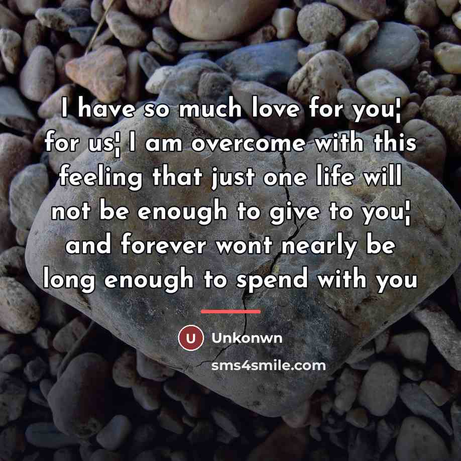 “I have so much love for you¦ for us¦ I…” quote by Unkonwn