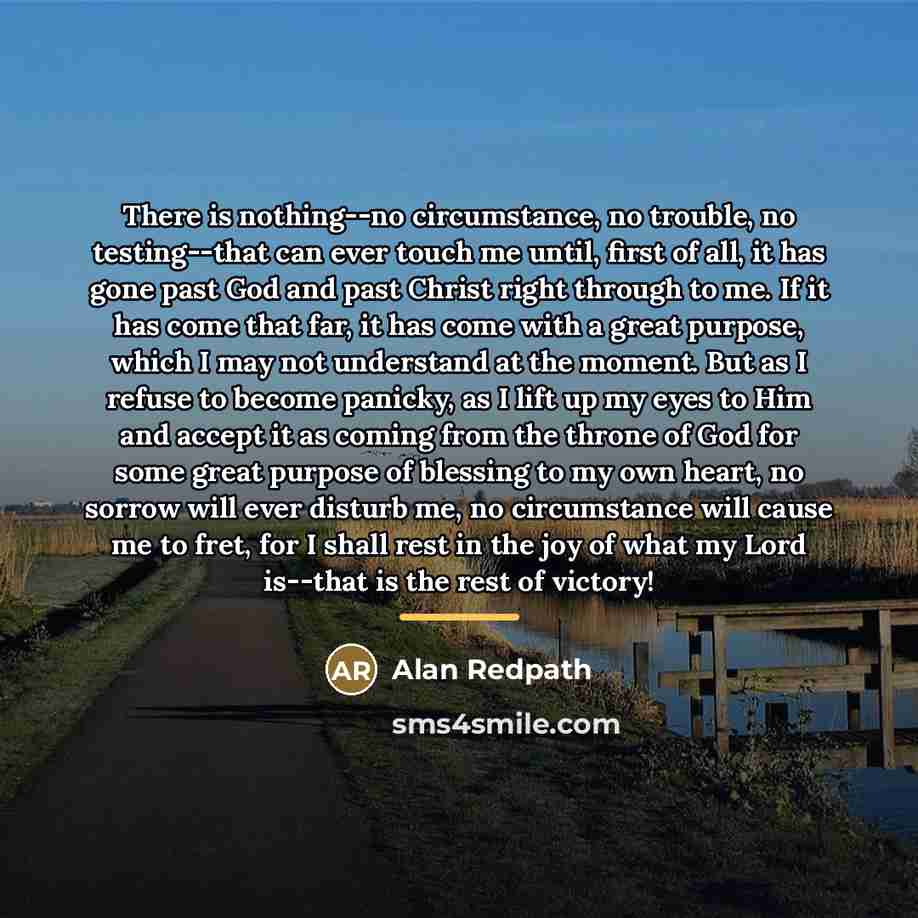 “There is nothing--no circumstance, no trouble, no testing--that can ever…” quote by Alan Redpath