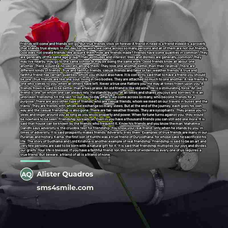 “Friends will come and friends will go. But true friends…” quote by Alister Quadros