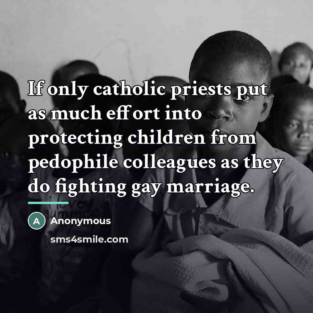 “If only catholic priests put as much effort into protecting…” quote by Anonymous
