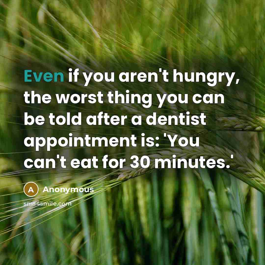 “Even if you aren't hungry, the worst thing you can…” quote by Anonymous