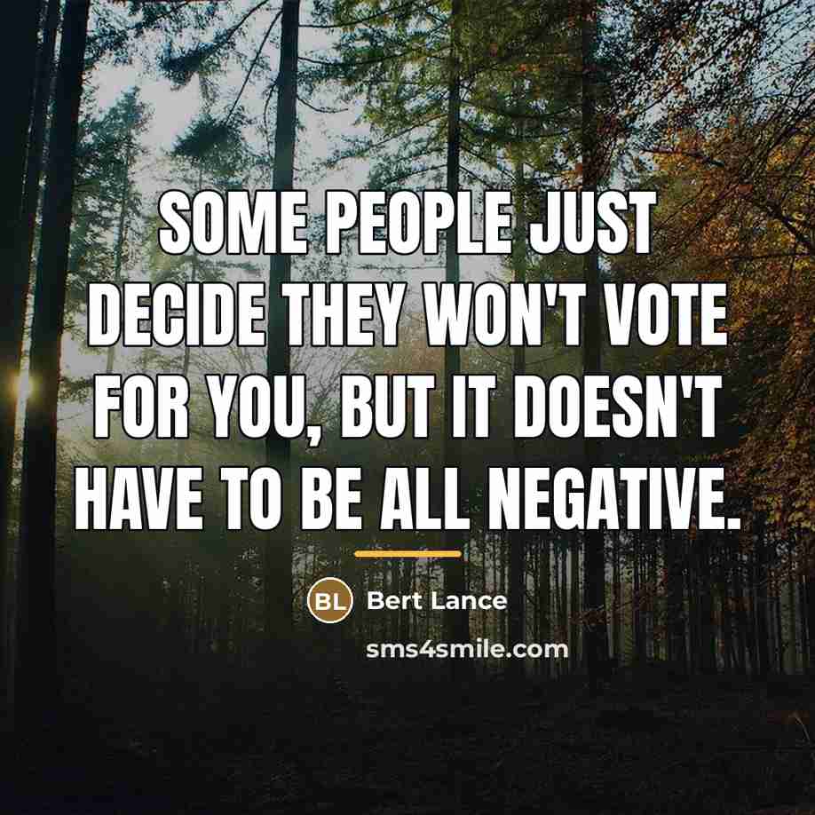 “Some people just decide they won't vote for you, but…” quote by Bert Lance