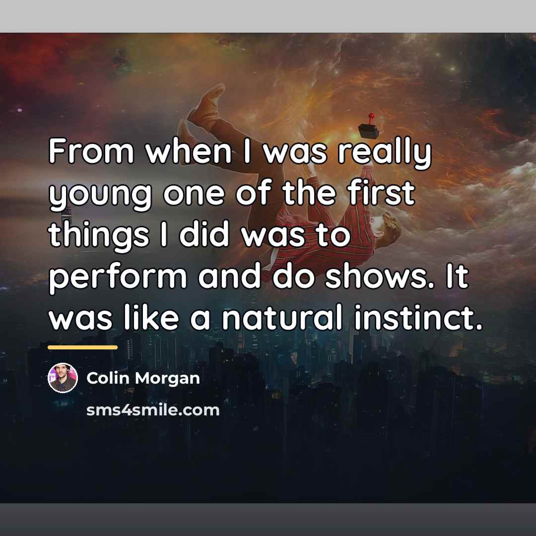 “From when I was really young one of the first…” quote by Colin Morgan