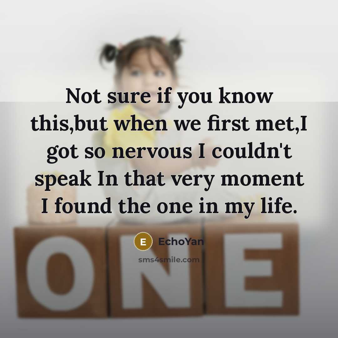 “Not sure if you know this,but when we first met,I…” quote by EchoYan