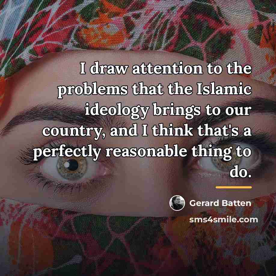 “I draw attention to the problems that the Islamic ideology…” quote by Gerard Batten