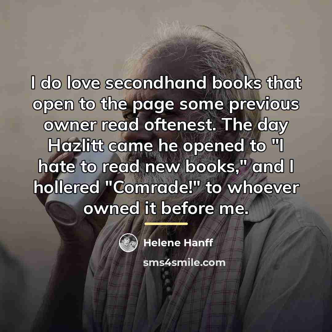“I do love secondhand books that open to the page…” quote by Helene Hanff