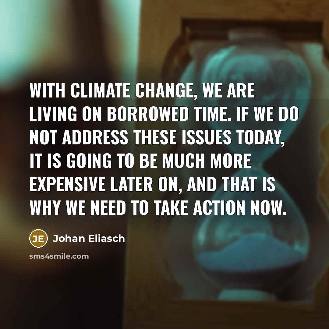 “With climate change, we are living on borrowed time. If…” quote by Johan Eliasch