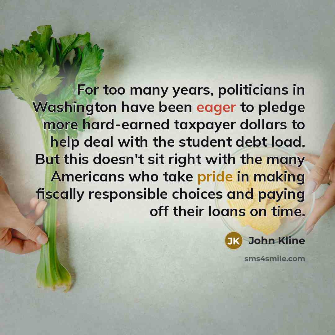 “For too many years, politicians in Washington have been eager…” quote by John Kline