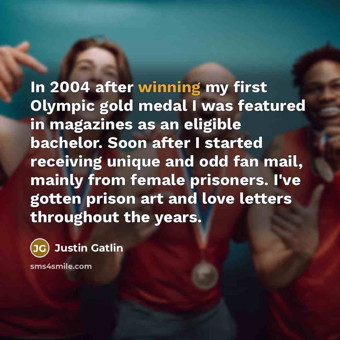 “In 2004 after winning my first Olympic gold medal I…” quote by Justin Gatlin