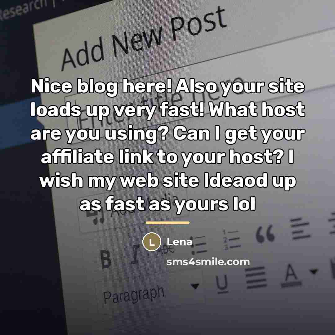 “Nice blog here! Also your site loads up very fast!…” quote by Lena