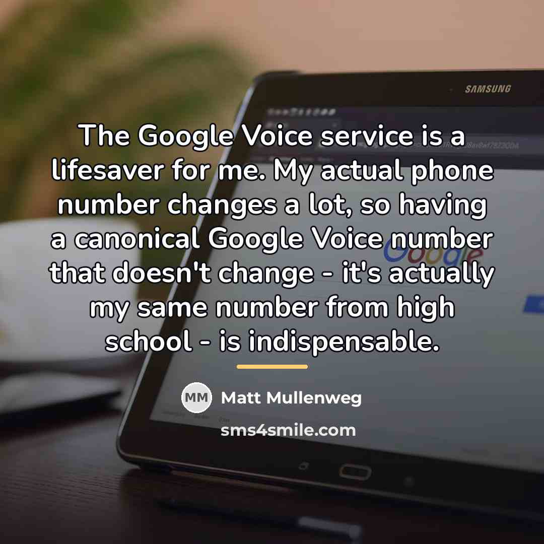 “The Google Voice service is a lifesaver for me. My…” quote by Matt Mullenweg