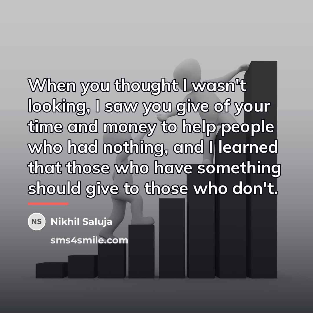 “When you thought I wasn't looking, I saw you give…” quote by Nikhil Saluja