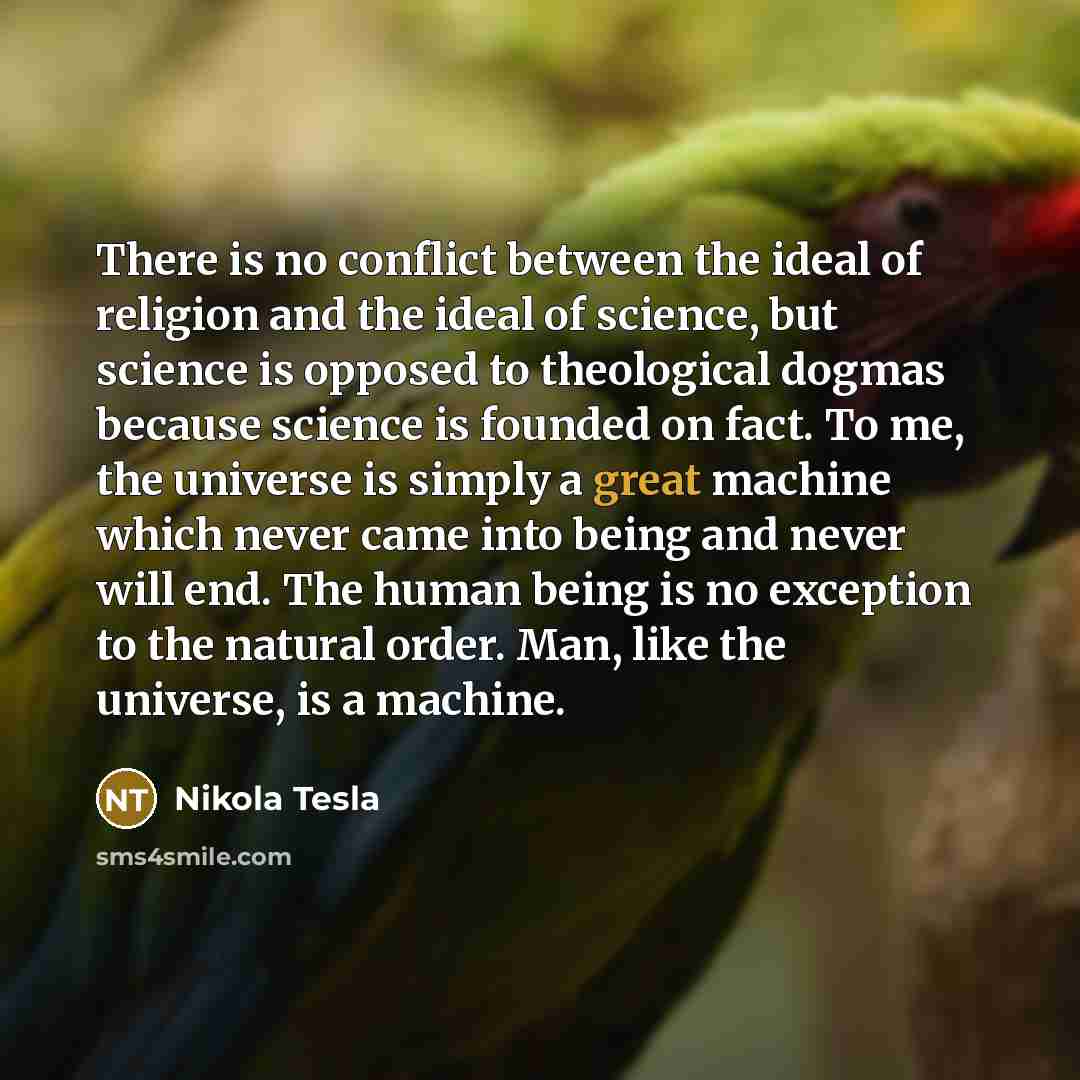 “There is no conflict between the ideal of religion and…” quote by Nikola Tesla
