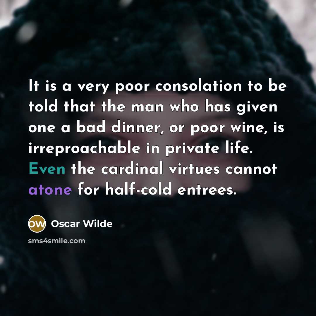 “It is a very poor consolation to be told that…” quote by Oscar Wilde