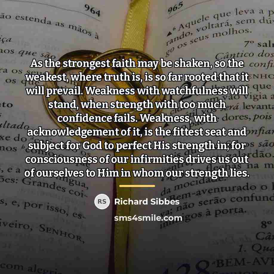 “As the strongest faith may be shaken, so the weakest,…” quote by Richard Sibbes