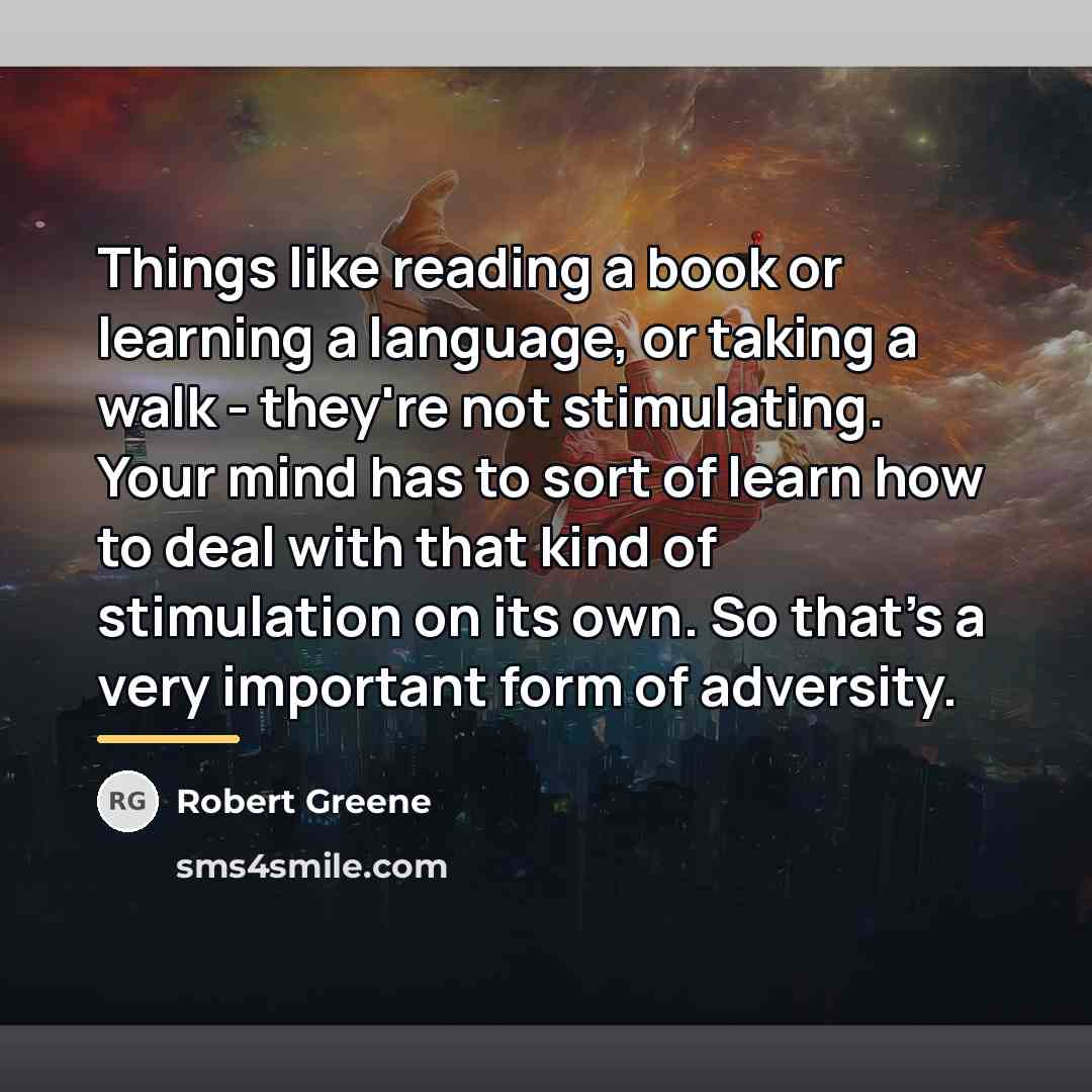 “Things like reading a book or learning a language, or…” quote by Robert Greene