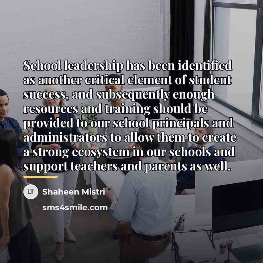 “School leadership has been identified as another critical element of…” quote by Shaheen Mistri