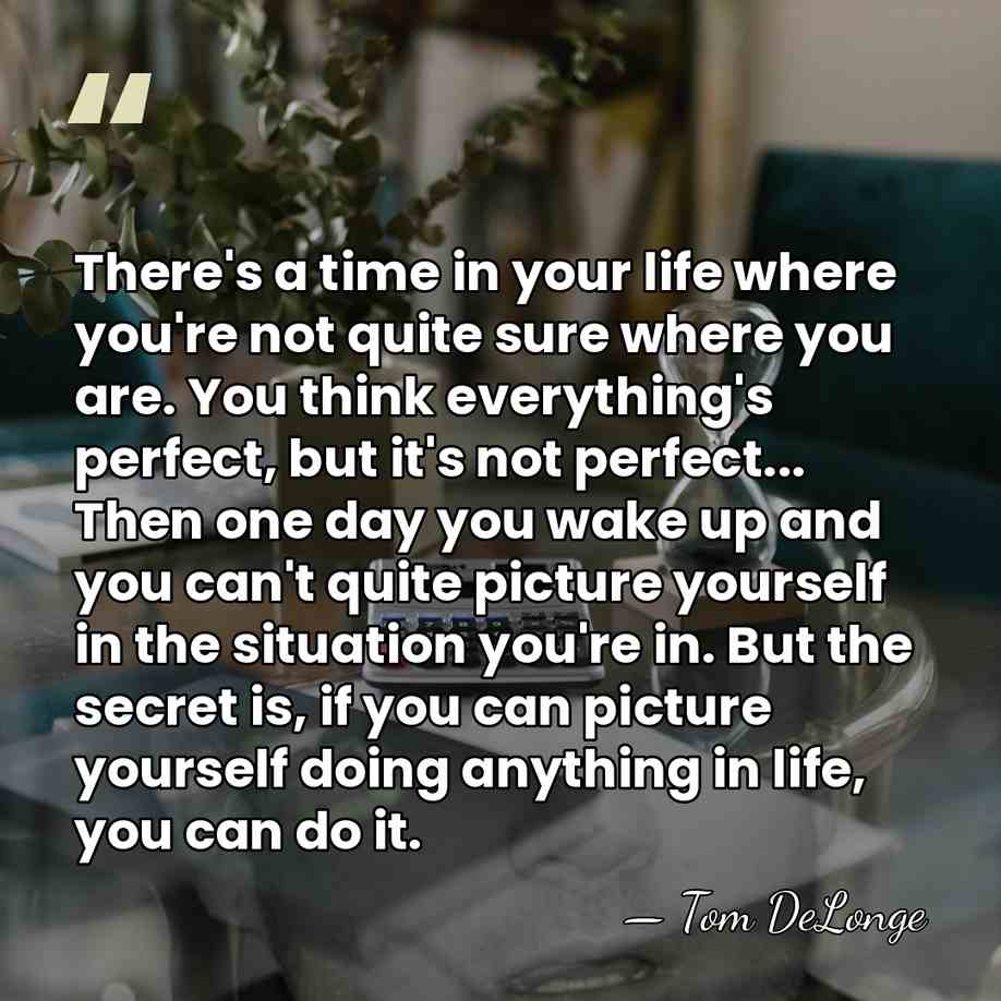 There's a time in your life where you're not quite sure where&hellip; - Tom DeLonge