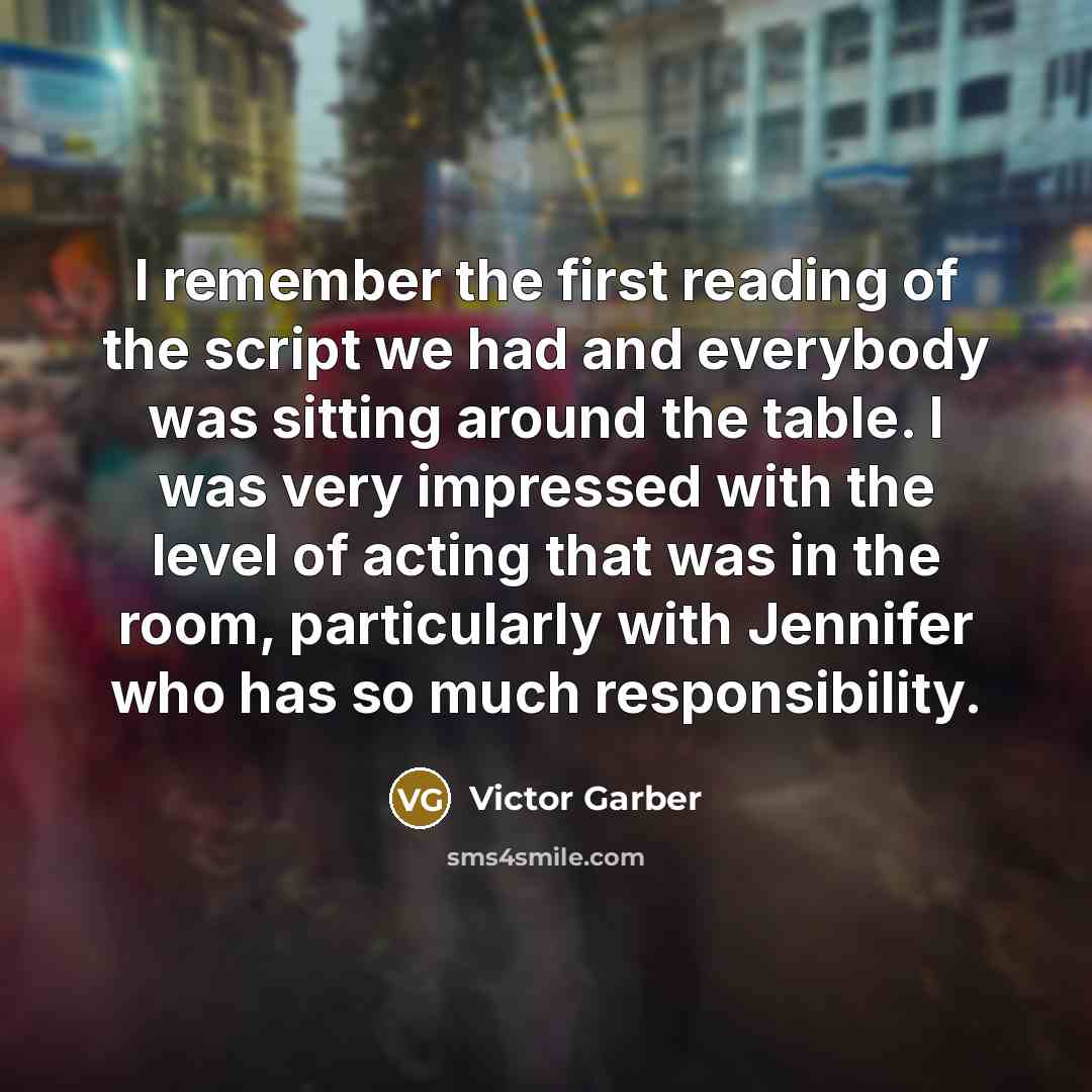 “I remember the first reading of the script we had…” quote by Victor Garber