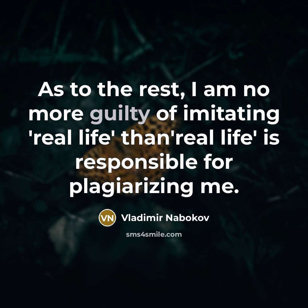 “As to the rest, I am no more guilty of…” quote by Vladimir Nabokov