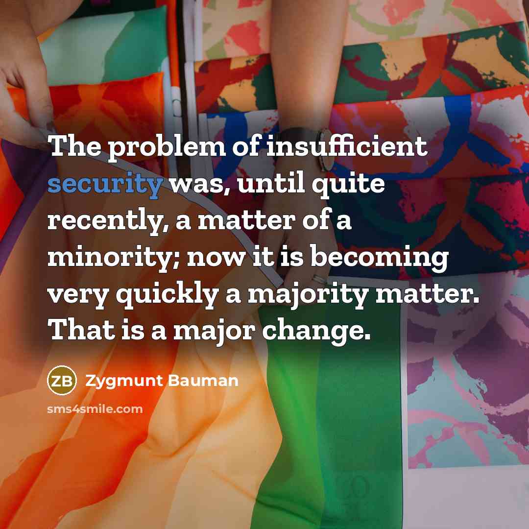 “The problem of insufficient security was, until quite recently, a…” quote by Zygmunt Bauman