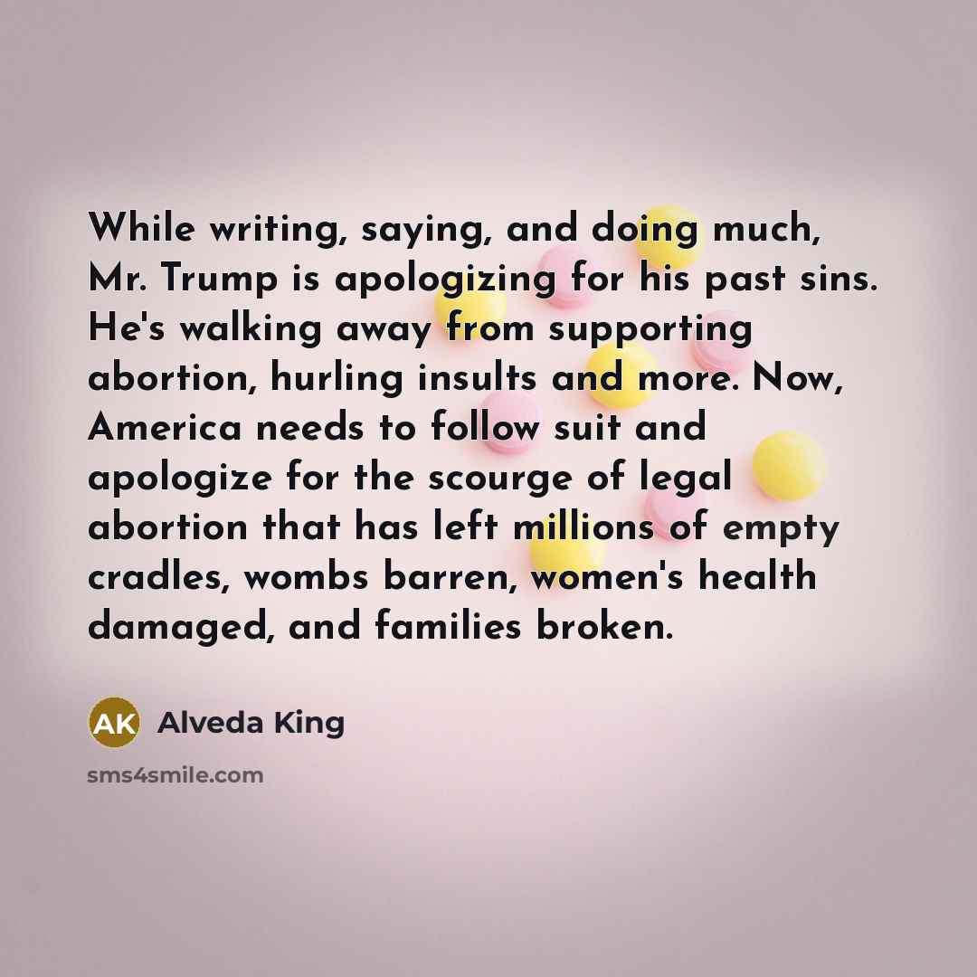 “While writing, saying, and doing much, Mr. Trump is apologizing…” quote by Alveda King