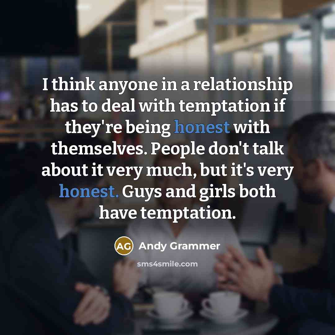 “I think anyone in a relationship has to deal with…” quote by Andy Grammer