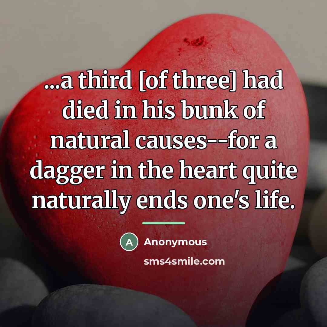 “...a third [of three] had died in his bunk of…” quote by Anonymous