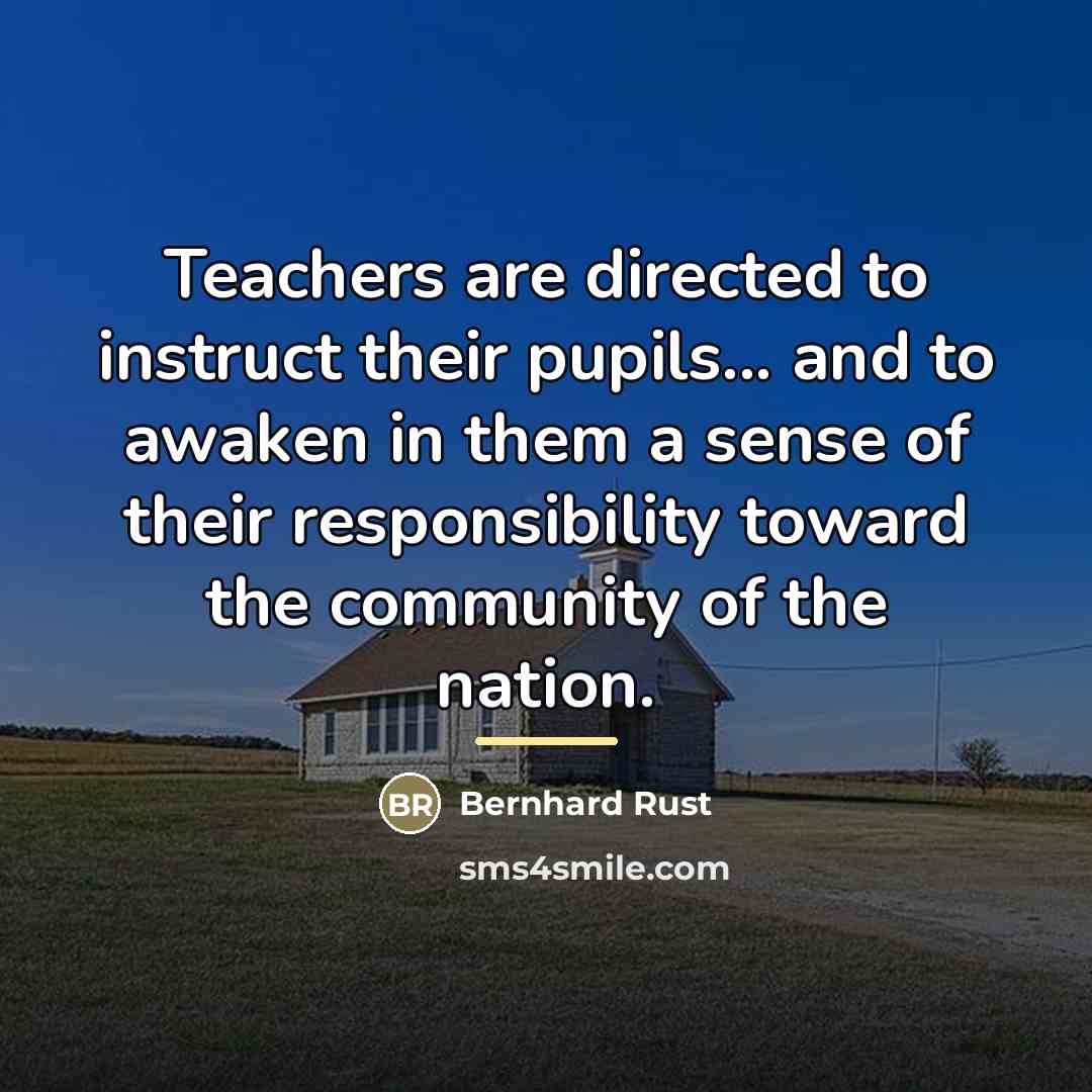 “Teachers are directed to instruct their pupils... and to awaken…” quote by Bernhard Rust