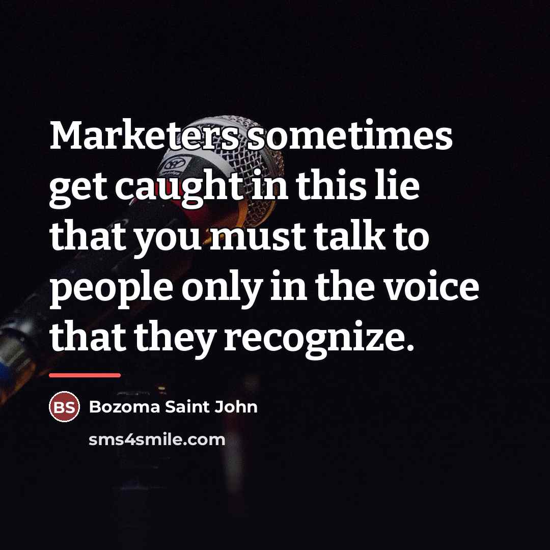 “Marketers sometimes get caught in this lie that you must…” quote by Bozoma Saint John
