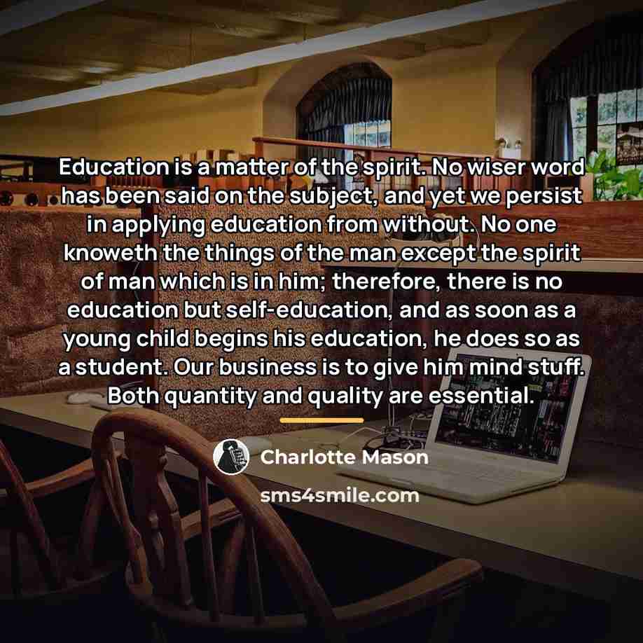 “Education is a matter of the spirit. No wiser word…” quote by Charlotte Mason