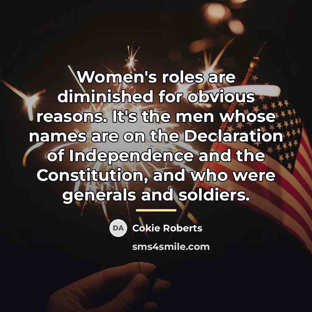 “Women's roles are diminished for obvious reasons. It's the men…” quote by Cokie Roberts