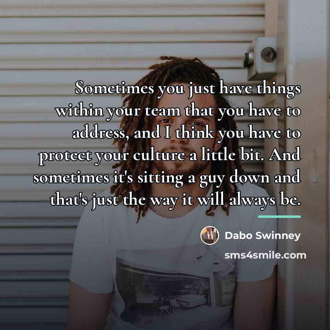 “Sometimes you just have things within your team that you…” quote by Dabo Swinney